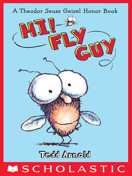 Title details for Hi, Fly Guy! by Tedd Arnold - Wait list